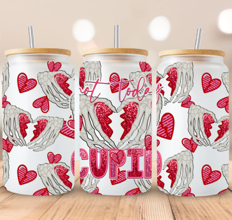 Not Today Cupid 16oz