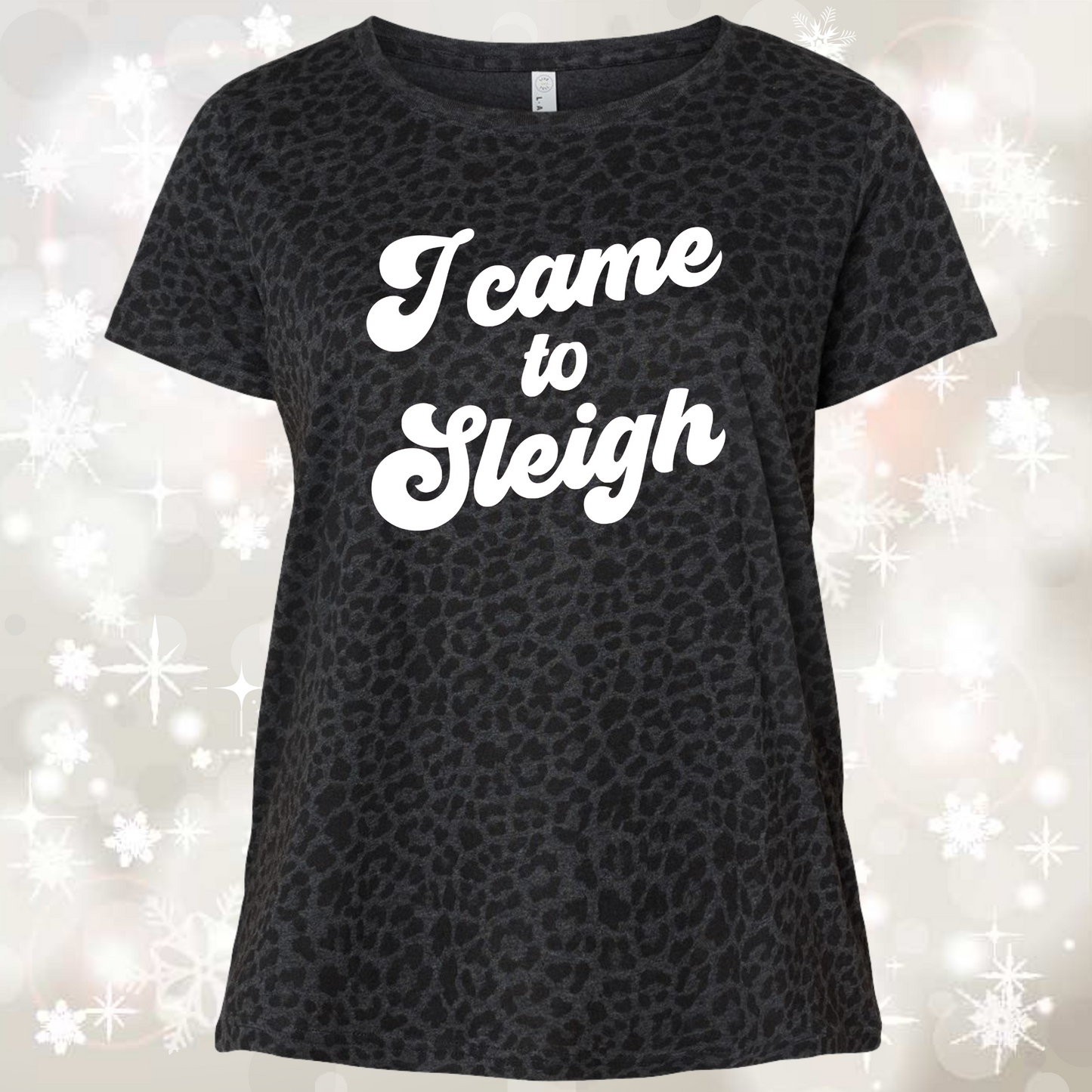 I Came To Sleigh Curvy Graphic Tee