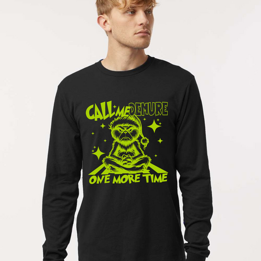 Call Me Demure One More Time Graphic LS Tee