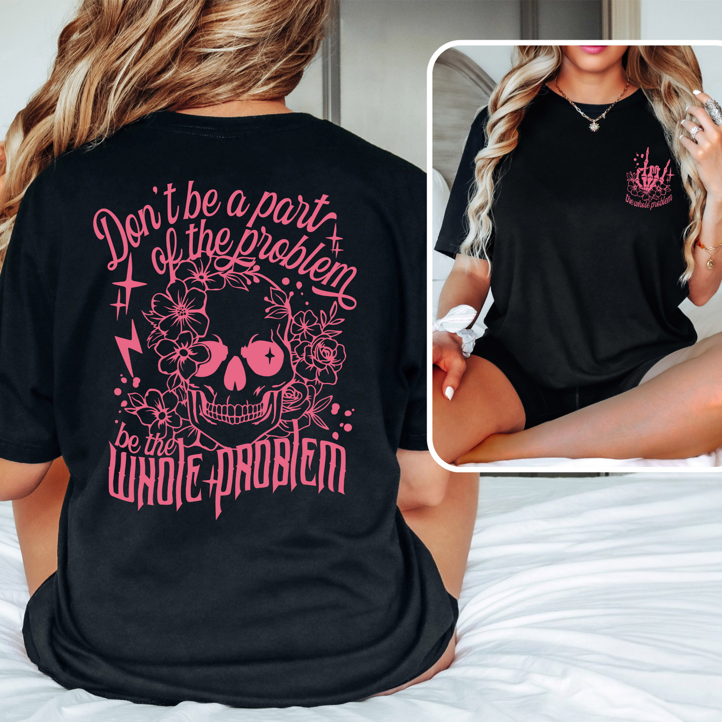Be The Whole Problem-PINK Graphic Tee