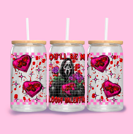 You'll Be My Bloody Valentine 16oz